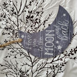 Love you to the moon and back sign